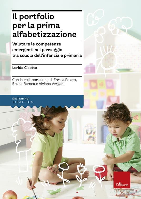 Il portfolio per la prima alfabetizzazione. La valutazione delle competenze emergenti nel passaggio tra scuola dell&#39;infanzia e primaria