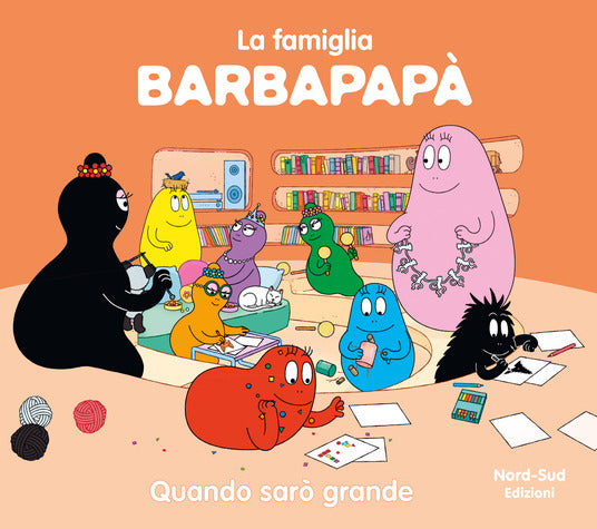 Barbapapà. Quando sarò grande