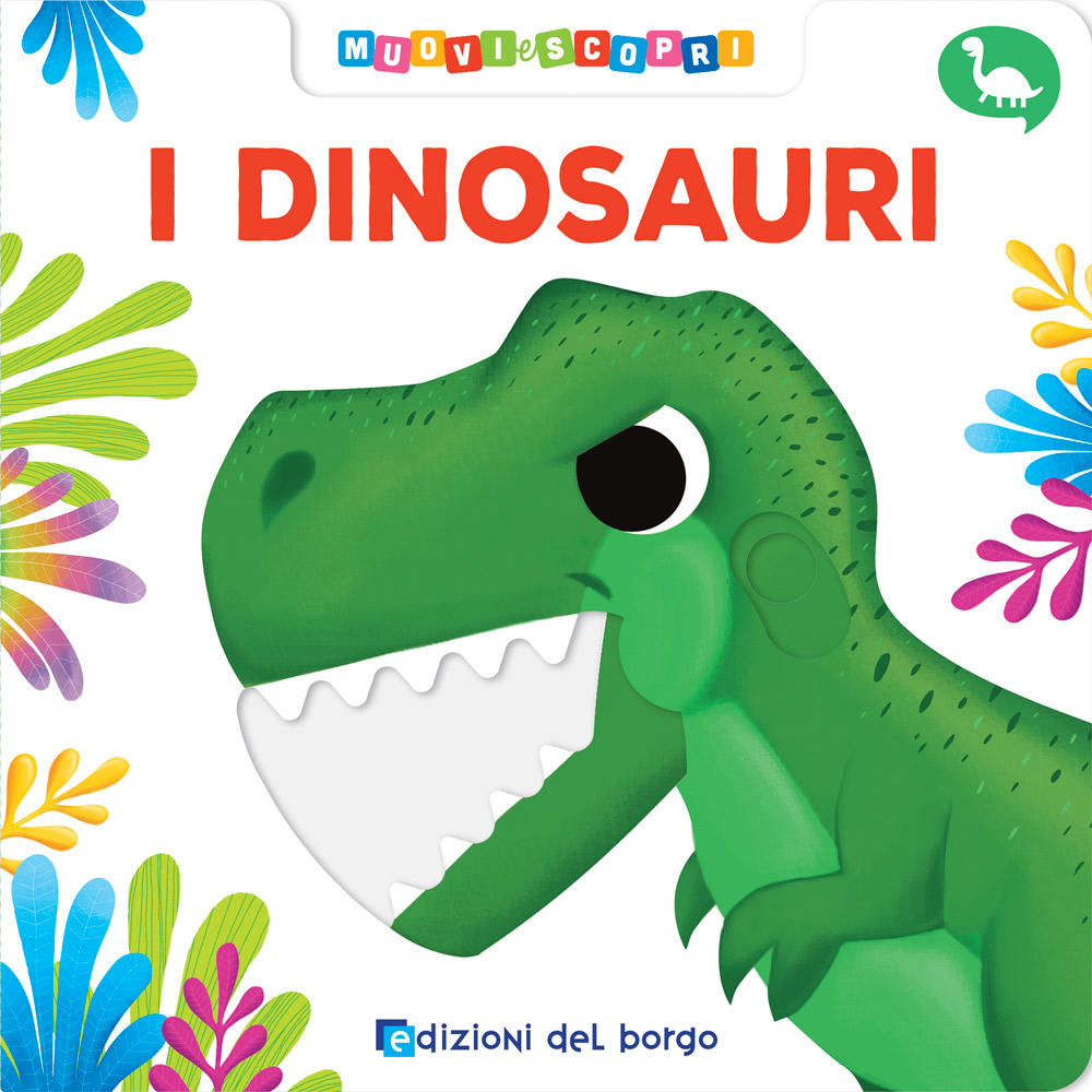 I dinosauri. Muovi e scopri.