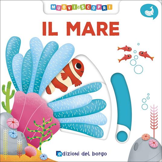 Il mare. Muovi e scopri.