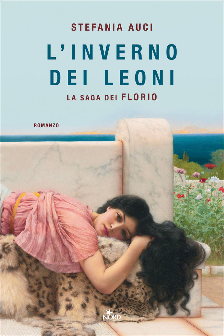 L&#39;inverno dei Leoni. La saga dei Florio